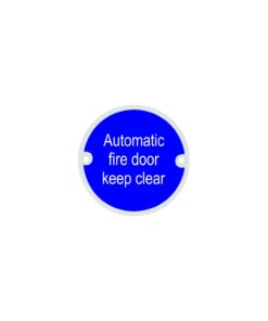 Stainless Steel Circular Sign - Automatic Fire Door Keep Clear 76mm Satin Each