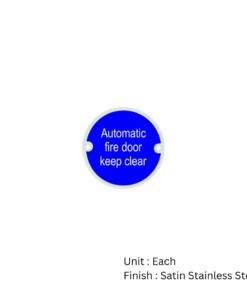 Stainless Steel Circular Sign - Automatic Fire Door Keep Clear 76mm Satin Each