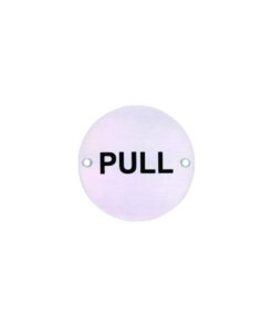 Stainless Steel Circular Sign - Pull 76mm Satin Each