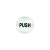 Stainless Steel Circular Sign - Push 76mm Satin Each