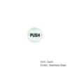 Stainless Steel Circular Sign - Push 76mm Satin Each
